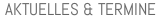 AKTUELLES & TERMINE